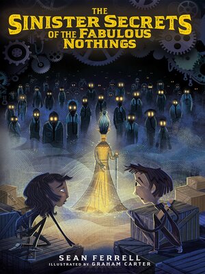 cover image of The Sinister Secrets of the Fabulous Nothings